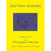 Jazz Piano Vocabulary Volume 3: The Phrygian Mode