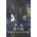 The Ever Cruel Kingdom