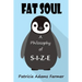 Fat Soul: A Philosophy of S-I-Z-E