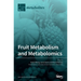 Fruit Metabolism and Metabolomics