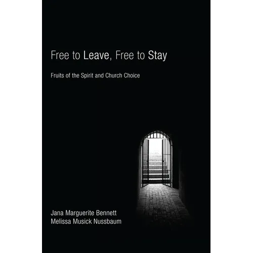 Free to Leave, Free to Stay: Fruits of the Spirit and Church Choice