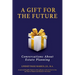 A Gift For The Future: Conversations About Estate Planning