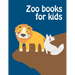 Zoo Books For Kids: coloring pages with funny images to Relief Stress for kids and adults