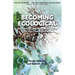 Becoming Ecological: Navigating Language and Meaning for Our Planet's Future