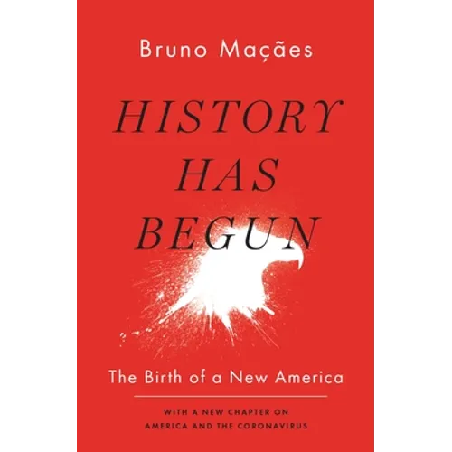 History Has Begun: The Birth of a New America
