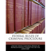Federal Rules of Criminal Procedure