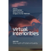 Virtual Interiorities: The Myth of Total Virtuality