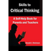 Skills to Critical Thinking: A Self-Help Book for Parents and Teachers