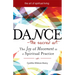 Dance--The Sacred Art: The Joy of Movement as a Spiritual Practice