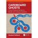 Cardboard Ghosts: Using Physical Games to Model and Critique Systems