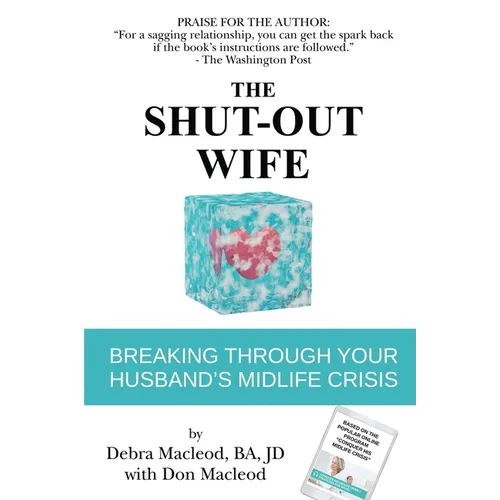 The Shut-Out Wife: Breaking Through Your Husband's Midlife Crisis