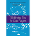 100 Bridge Tips for Club Players
