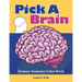 Pick A Brain: Human Anatomy Color Book