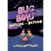 Bug Boys: Outside and Beyond: (A Graphic Novel)