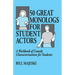 50 Great Monologs for Student Actors