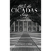 While the Cicadas Sing: Someone Weeps