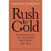 Rush to Gold: The French and the California Gold Rush, 1848-1854