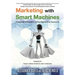 Marketing with Smart Machines: Customer Interaction in the Algorithmic Economy