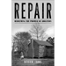 Repair: Redeeming the Promise of Abolition