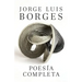 Poesía Completa / Complete Poetry Borges