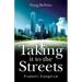 Taking It to the Streets: Prophetic Evangelism