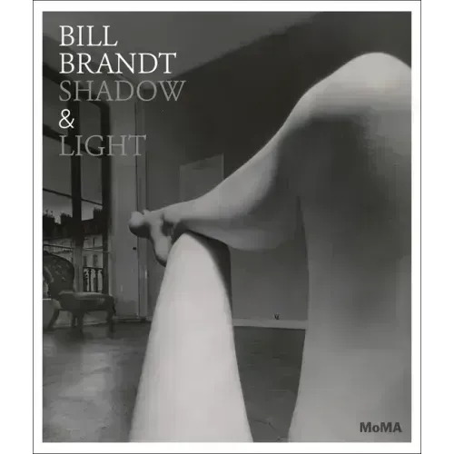 Bill Brandt: Shadow & Light