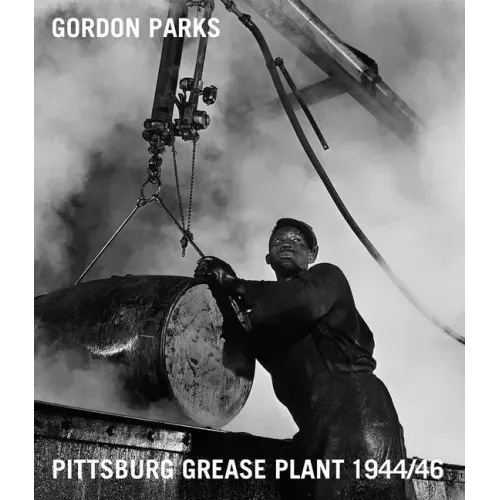 Gordon Parks: Pittsburgh Grease Plant, 1944/46
