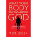 What Your Body Knows about God: How We Are Designed to Connect, Serve and Thrive