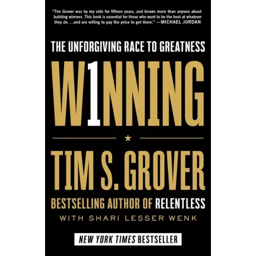 Winning: The Unforgiving Race to Greatness