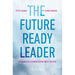 The Future-Ready Leader: Accelerated Learning for Business Success