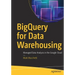 Bigquery for Data Warehousing: Managed Data Analysis in the Google Cloud