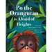 Po the Orangutan is Afraid of Heights