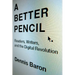 Better Pencil: Readers, Writers, and the Digital Revolution