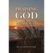 Praising God: A Book of Devotions through the Book of Psalms for Senior Adults and Senior Couples