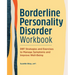 Borderline Personality Disorder Workbook: Dbt Strategies and Exercises to Manage Symptoms and Improve Well-Being