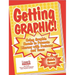 Getting Graphic!: Using Graphic Novels to Promote Literacy with Preteens and Teens
