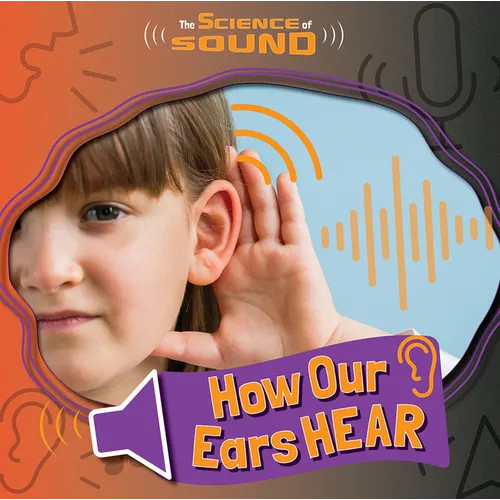 How Our Ears Hear