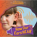 How Our Ears Hear