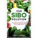 Your SIBO Solution: Complete Treatment Plan for a Healthy Gut