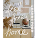 Feel Free Home: The Art of Freethinking Design