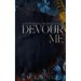 Devour Me: A Forbidden Desires Novel