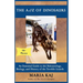 The A to Z of Dinosaurs: An Essential Guide to the Paleontology, Biology, and History of the Terrible Lizards
