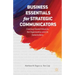 Business Essentials for Strategic Communicators: Creating Shared Value for the Organization and Its Stakeholders