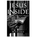 Jesus Inside: A Prison Minister's Memoir and Training Manual