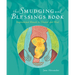 The Smudging and Blessings Book: Inspirational Rituals to Cleanse and Heal