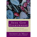 Seek God Everywhere: Reflections on the Spiritual Exercises of St. Ignatius