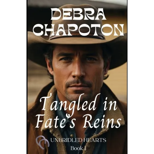 Tangled in Fate's Reins: Unbridled Hearts Sweet Cowboy Romance series book 1