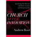 The Church After Innovation: Questioning Our Obsession with Work, Creativity, and Entrepreneurship