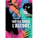 Noyée dans l'alcool