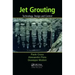 Jet Grouting: Technology, Design and Control